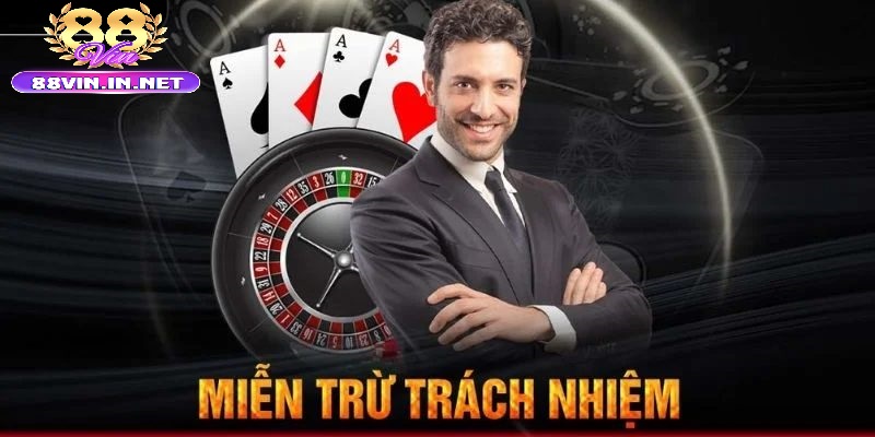 Những Tình Huống 88vin Miễn Trách Nhiệm